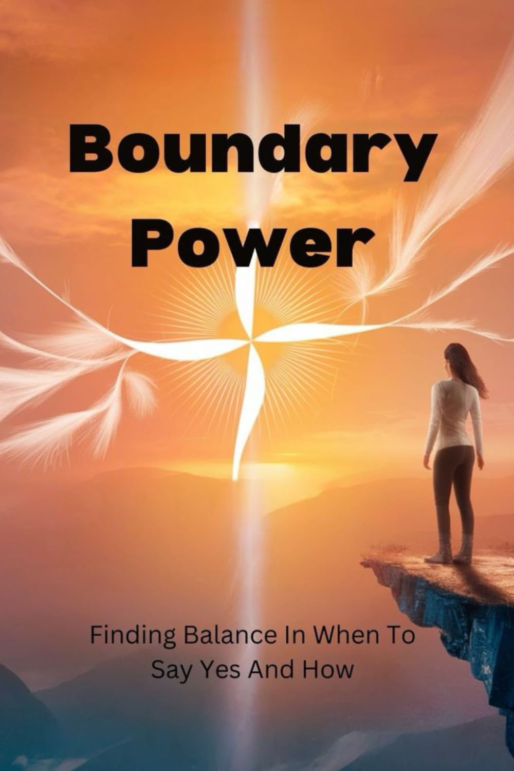 Boundary Power: Finding Balance In When To Say Yes And How