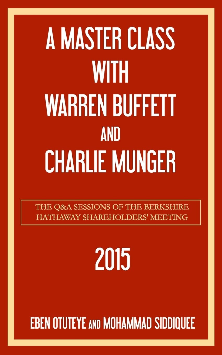 A Master Class with Warren Buffett and Charlie Munger 2015