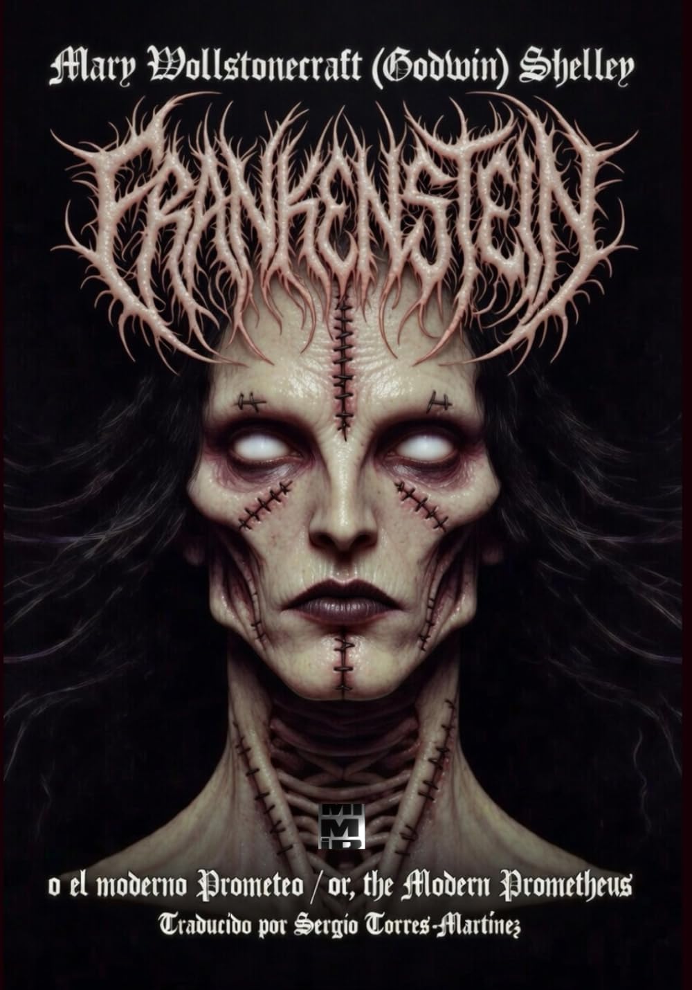 Frankenstein o el moderno Prometeo (Frankenstein, or The Modern Prometheus): Edición bilingüe integral ilustrada