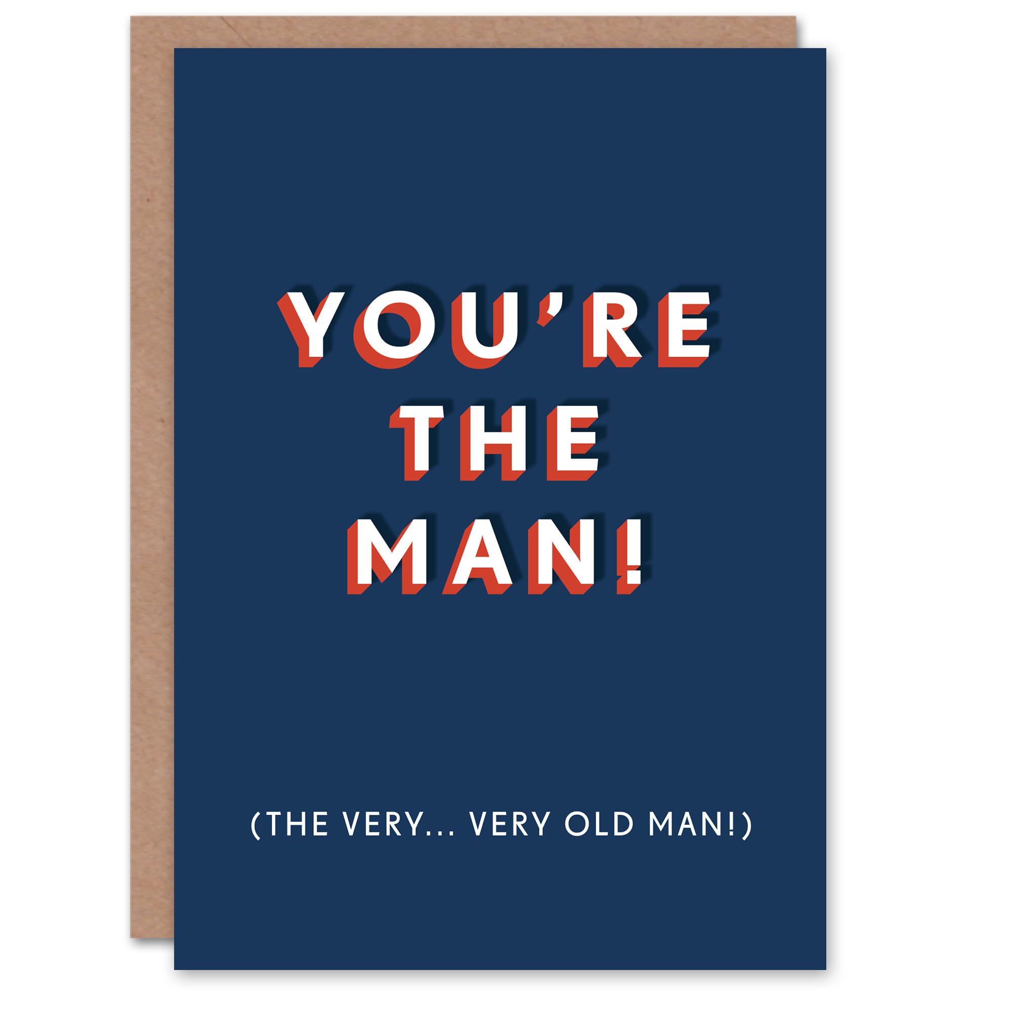Artery8 You Are The Man Cheeky Old Age Joke For Him Birthday Card