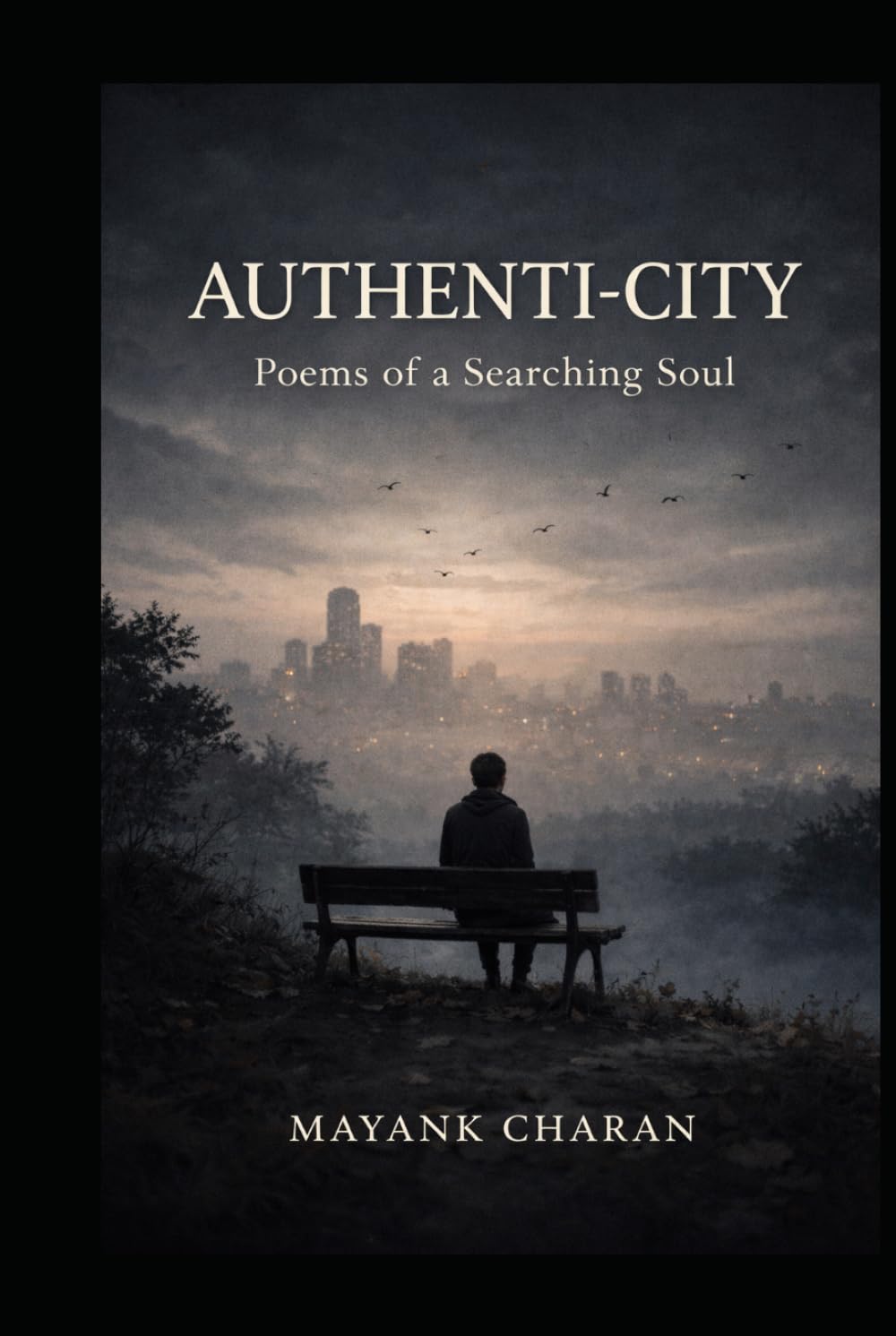 AUTHENTI-CITY: POEMS OF SEARCHING SOUL: ECHOES OF MIND