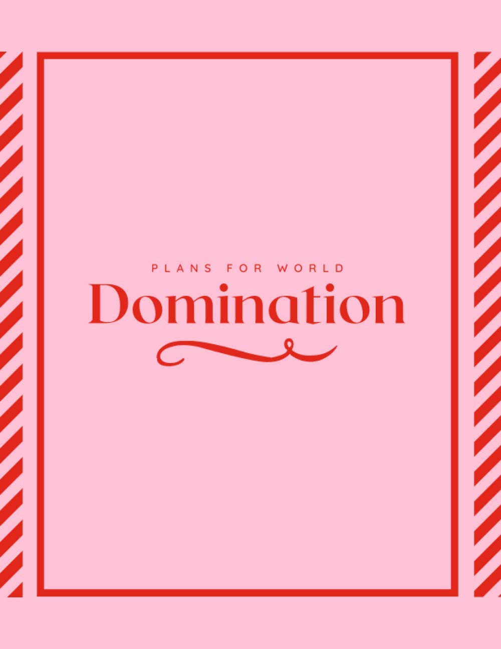 Plans for World Domination Notebook - Notebook (Ruled Notebooks and Journals for Women and Teens)