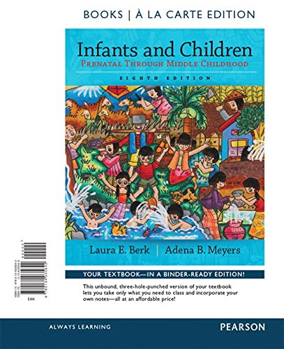 Infants and Children: Prenatal Through Middle C... 0134205030 Book Cover