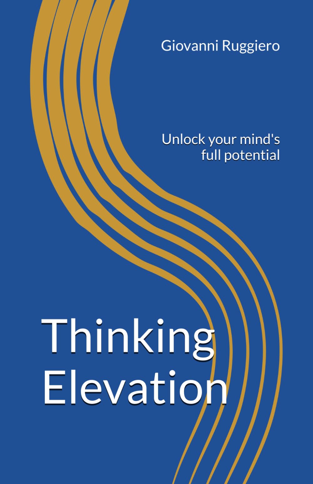 Thinking Elevation: Unlock your mind's full potential