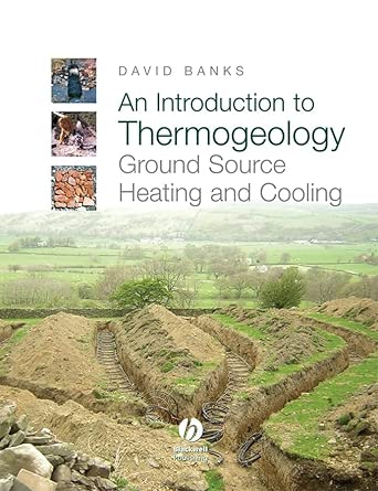 An Introduction to Thermogeology: Ground Source Heating and Cooling An Introduction to Thermogeology: Ground Source Heating and Cooling book cover