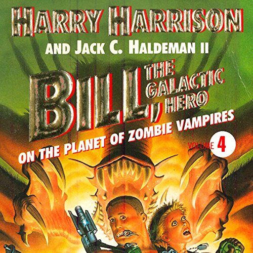 Bill, the Galactic Hero: The Planet of the Robot Slaves (Hörbuch