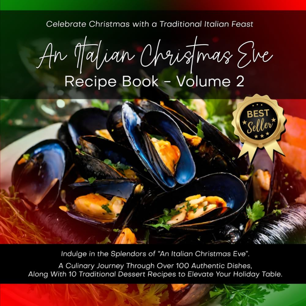 An Italian Christmas Eve: Celebrate Christmas with a Traditional Italian Feast