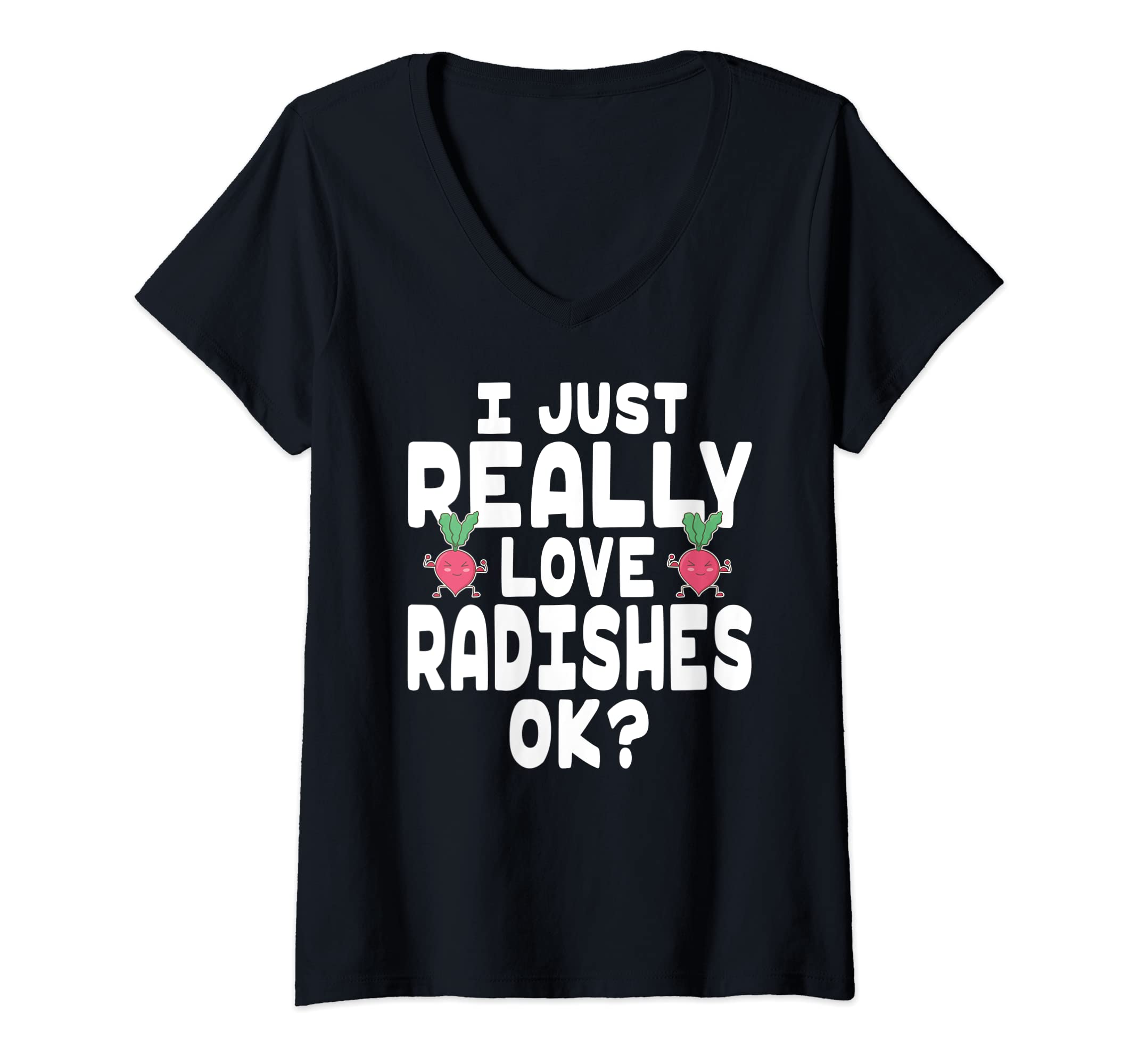Womens I Just Really Love Radishes - Cute Radish Lover V-Neck T-Shirt