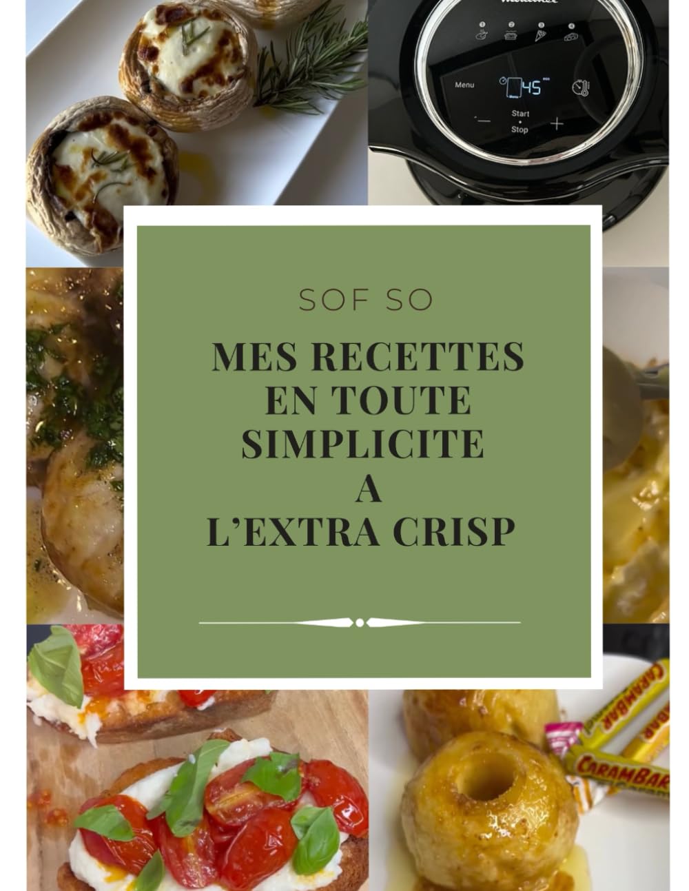 Mes recettes en toute simplicité à l’Extra crisp
