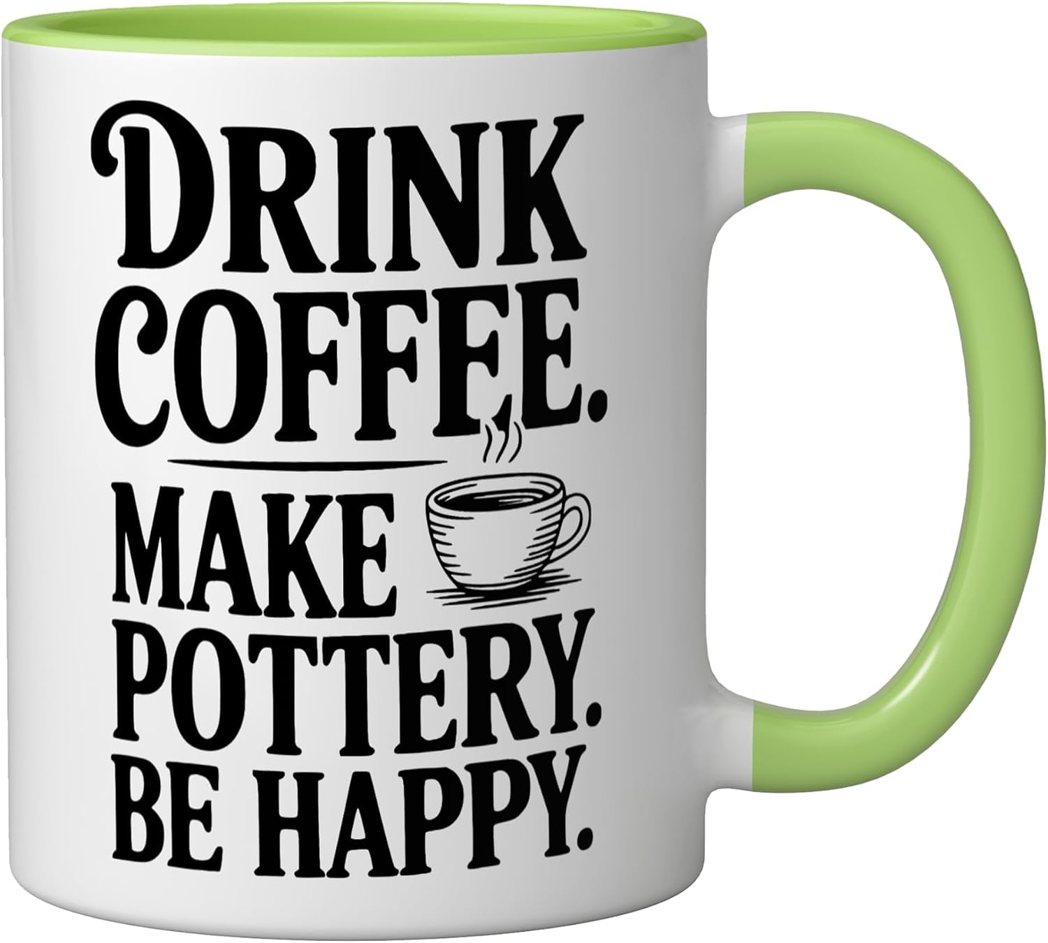 Drink Coffee Make Pottery Be Happy Ceramic Mug, Light Green/White, 11oz image 2