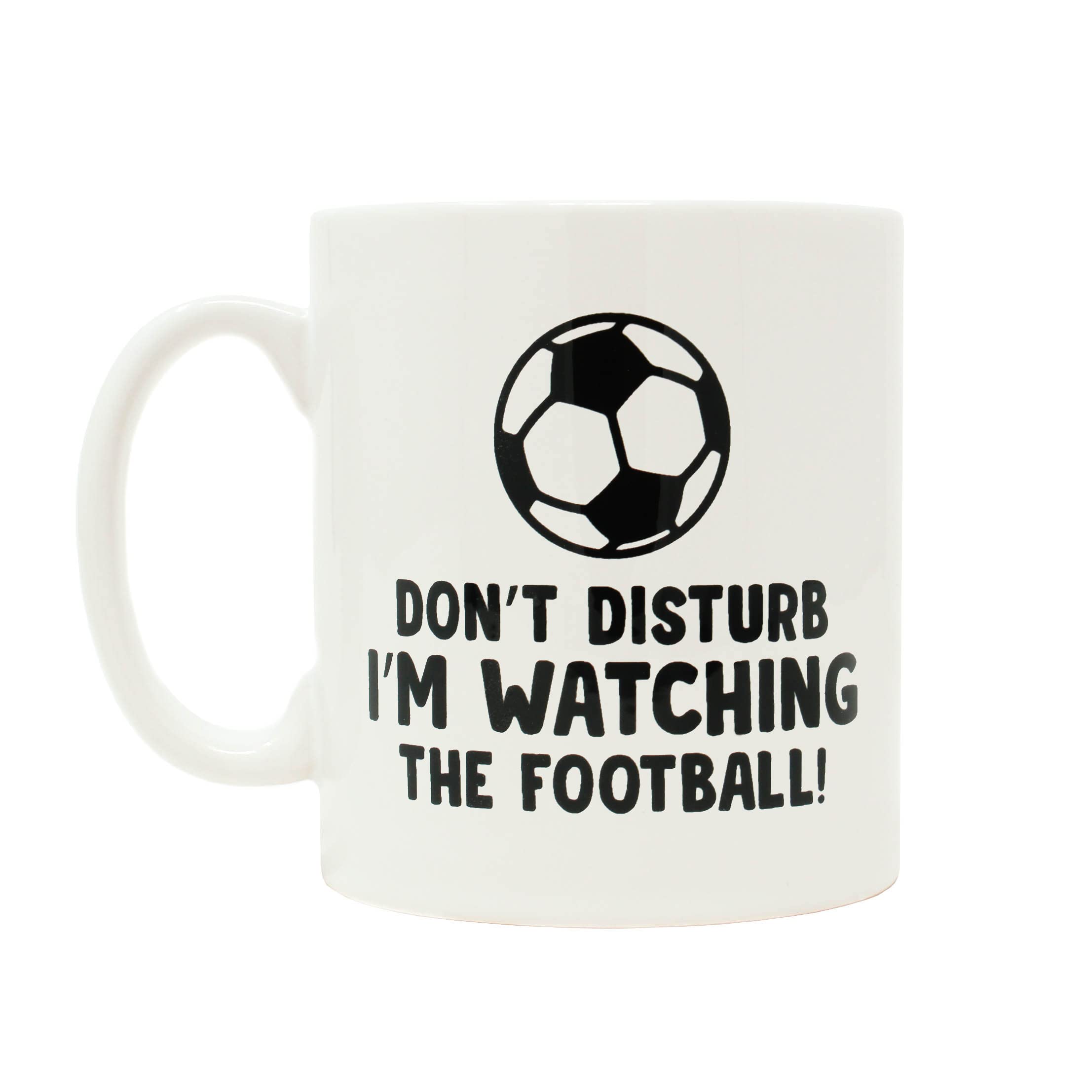 Don't disturb I'm Watching The Football Mug - Gift for him or Dad - Football present for the home coffee or tea cup secret Santa gift