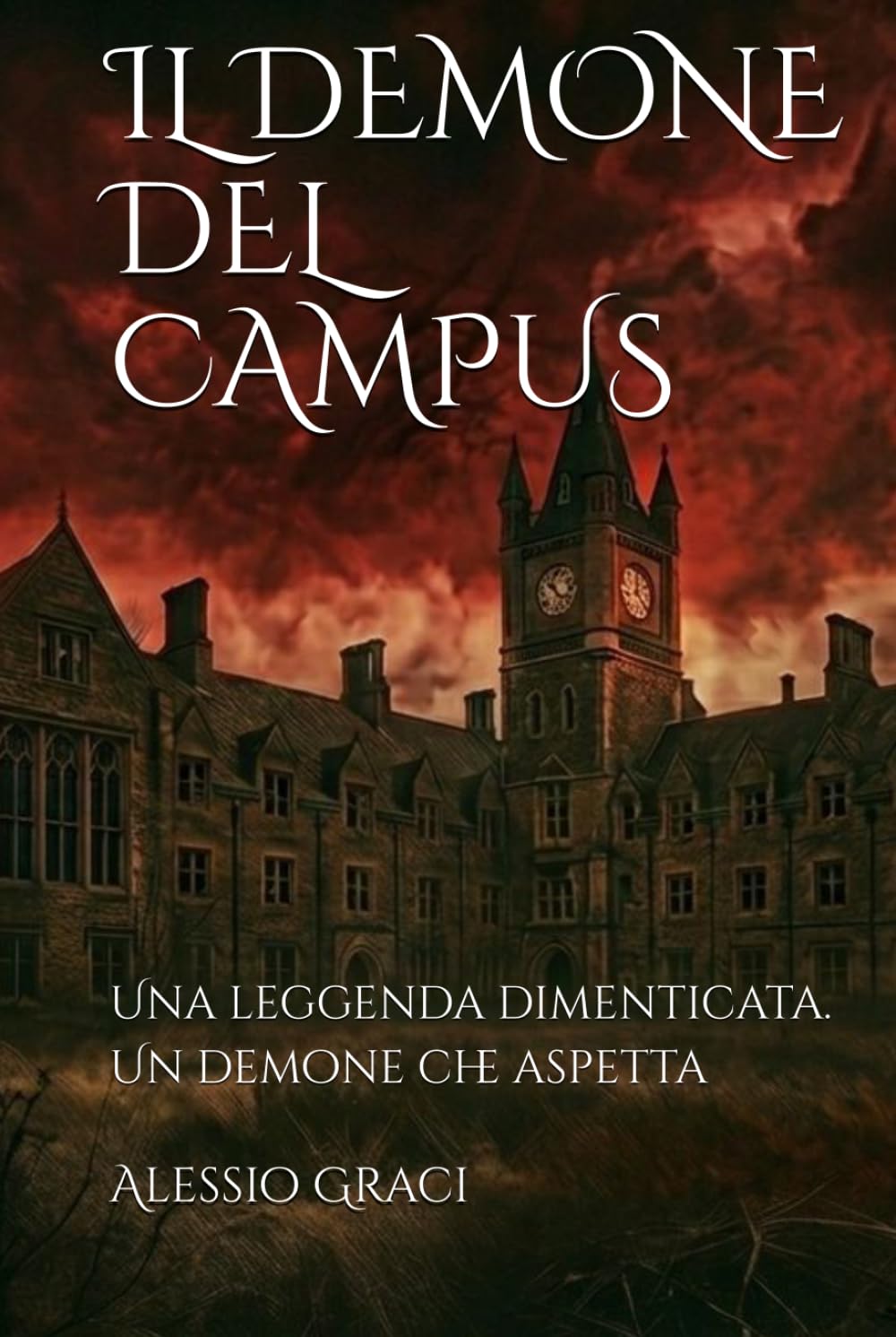 IL DEMONE DEL CAMPUS: Una leggenda dimenticata. Un demone che aspetta