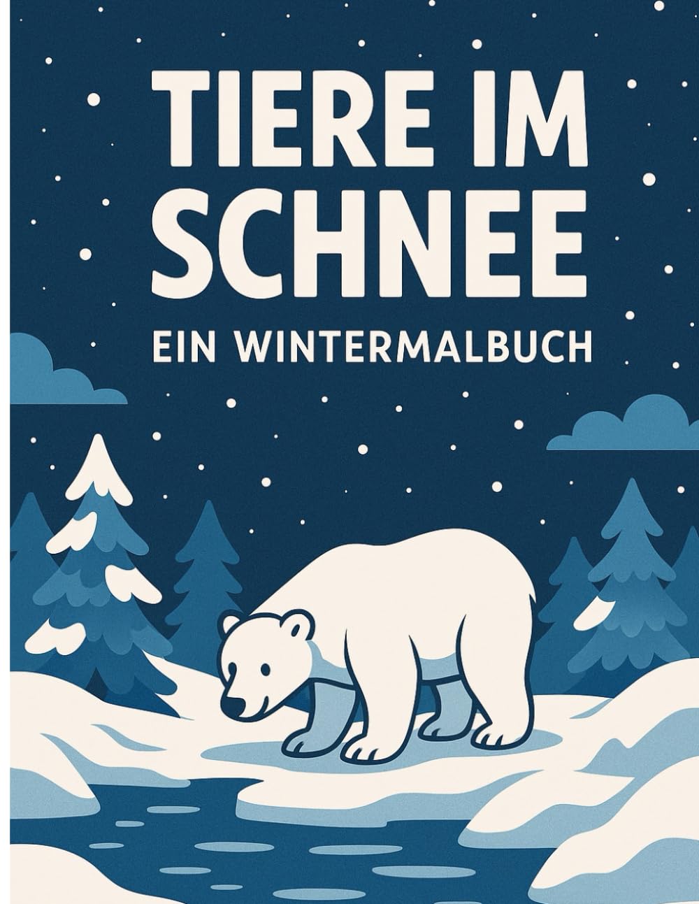 Tiere im Schnee: Ein Wintermalbuch