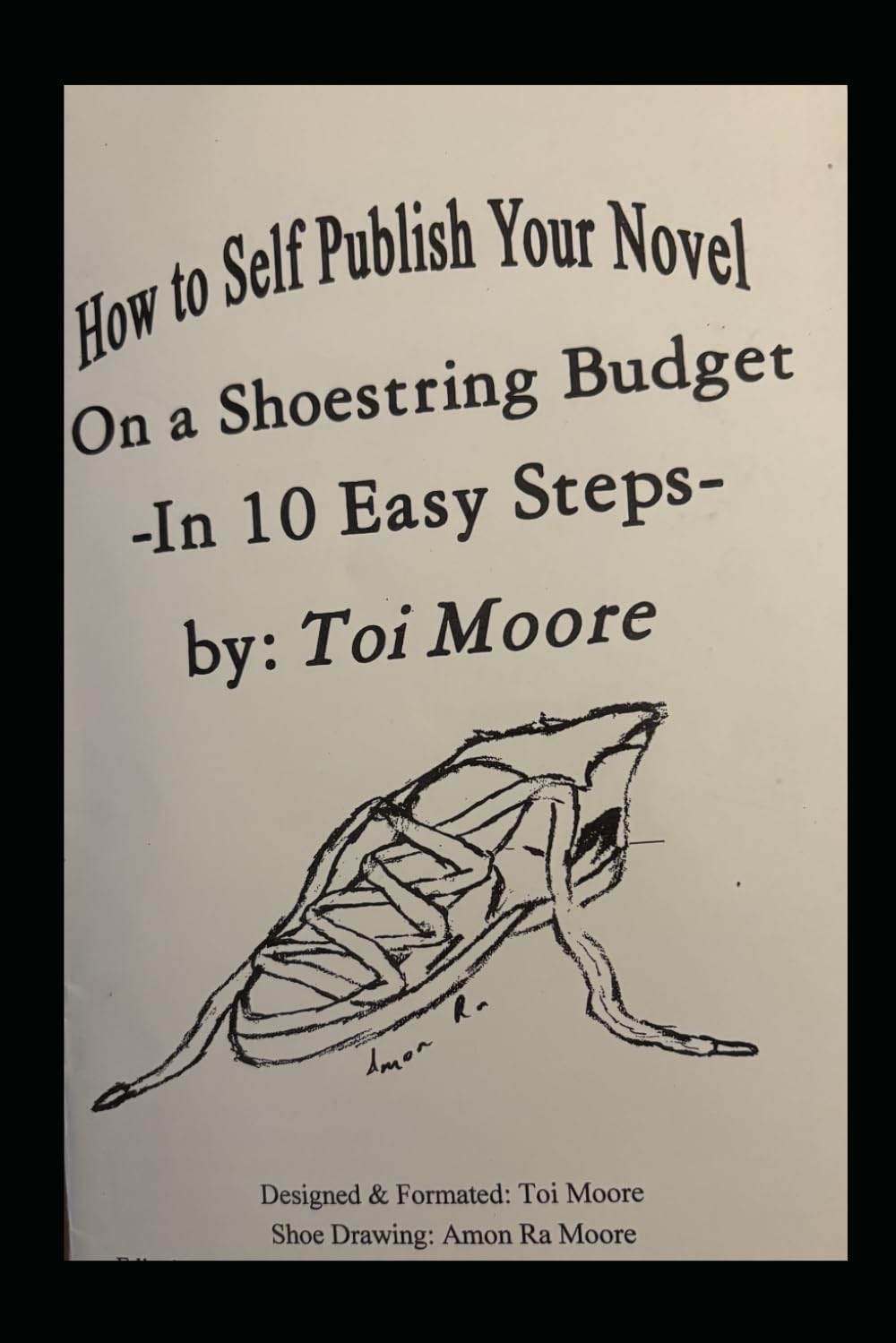 HOW TO SELF PUBLISH ON A SHOESTRING BUDGET, IN 10 EASY STEPS