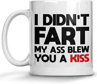 I Didn't Fart My Butt Blew You A Kiss Mug, Gag Husband Wife, Boyfriend Gifts, Valentine's Day, Fathers Day, Mothers Day, Anniversary Gifts For Men And Women, Boyfriend, Gag Gifts Mug For Him Her