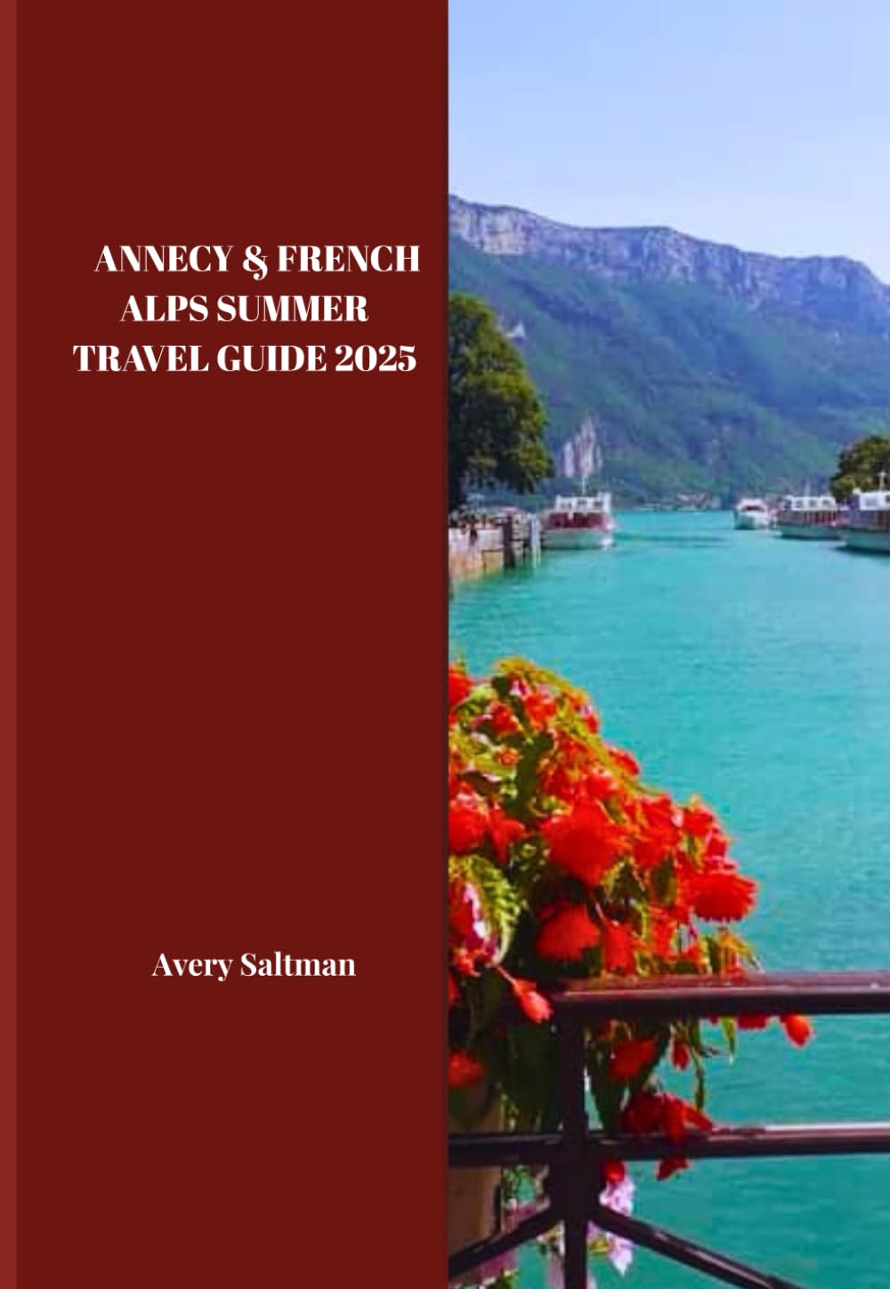 Annecy & French Alps Summer Travel Guide 2025