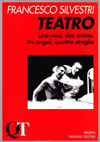 Teatro. Una rosa, due anime, tre angeli, quattro streghe