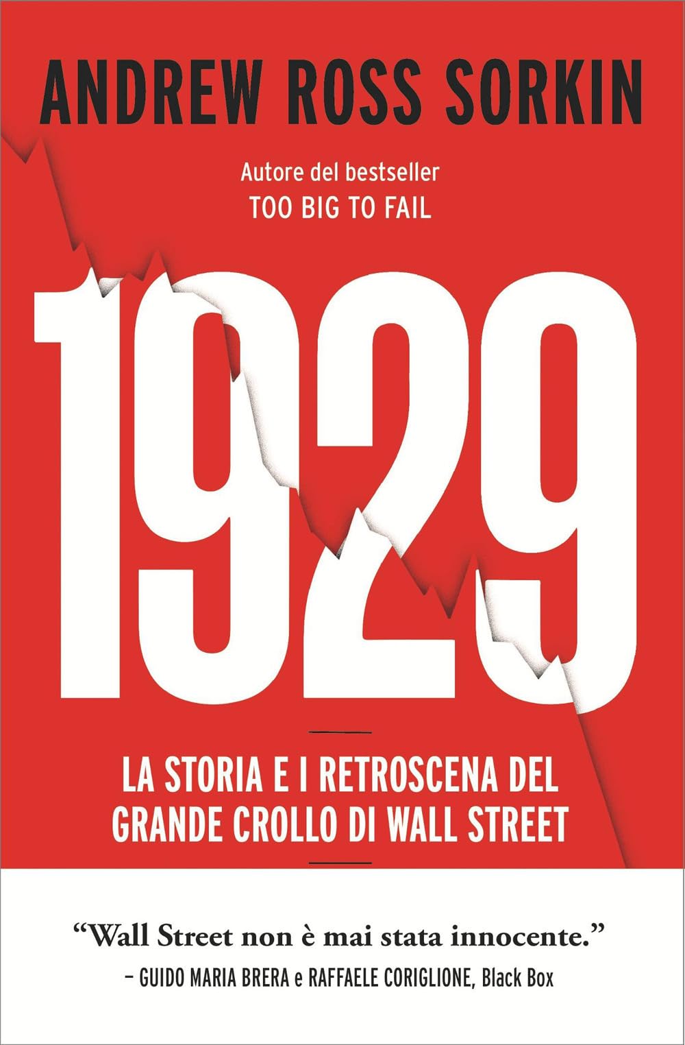 1929. La storia e i retroscena del grande crollo di Wall Street