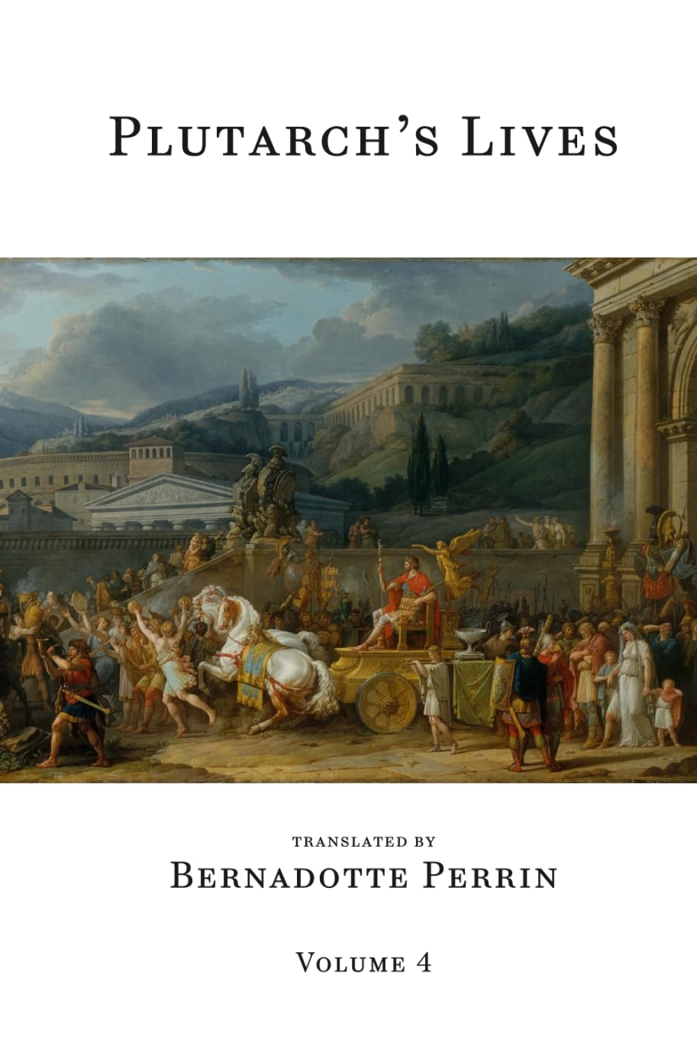 Plutarch's Lives (Volume 4 of 4): The Perrin Translation