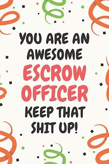 Escrow Officer Gifts: Lined Blank Notebook Journal, a Funny and Appreciation Thank You Gift for Escrow Officers to Write in