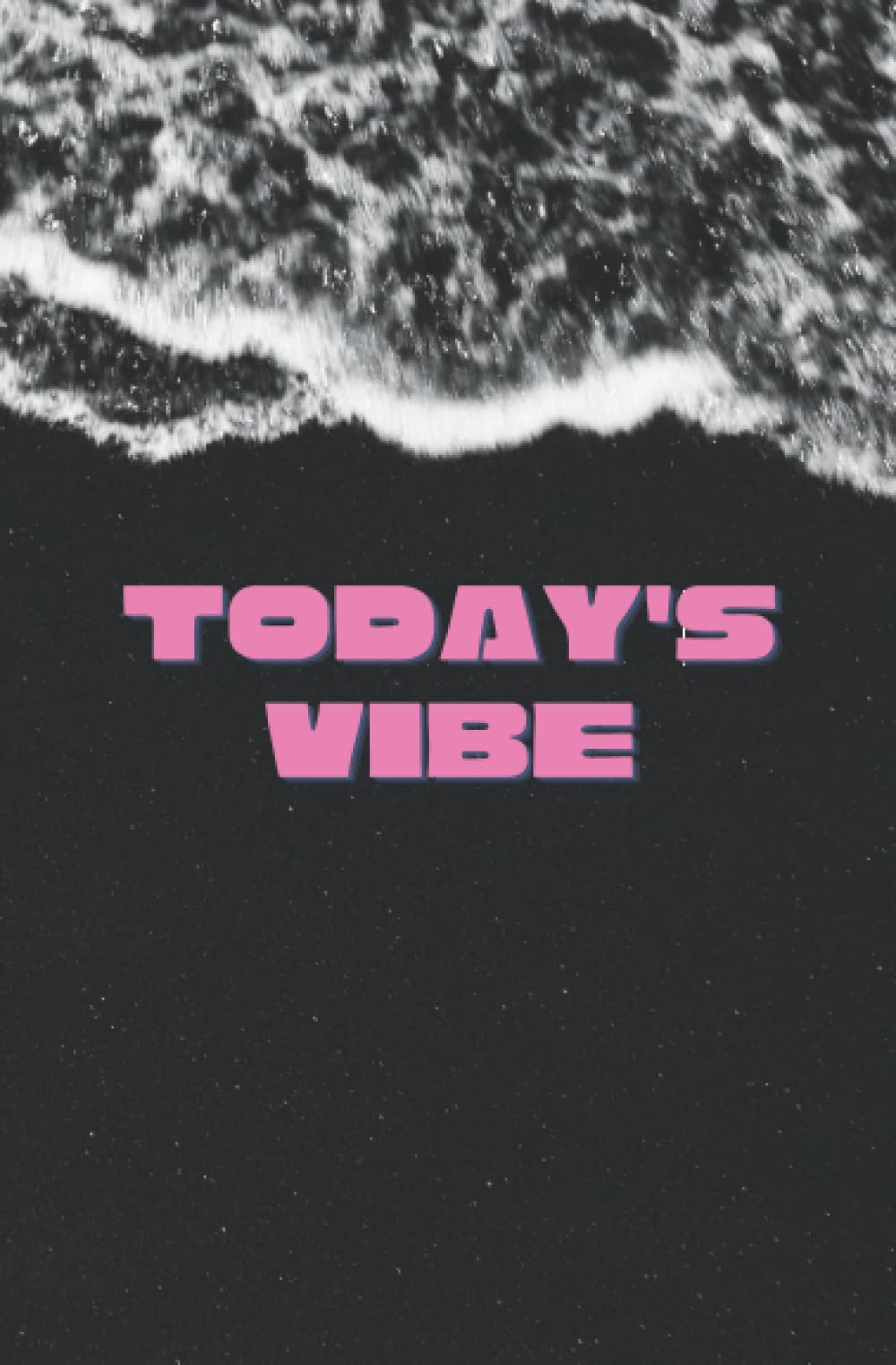 Today's Vibe Daily Vibe Journal