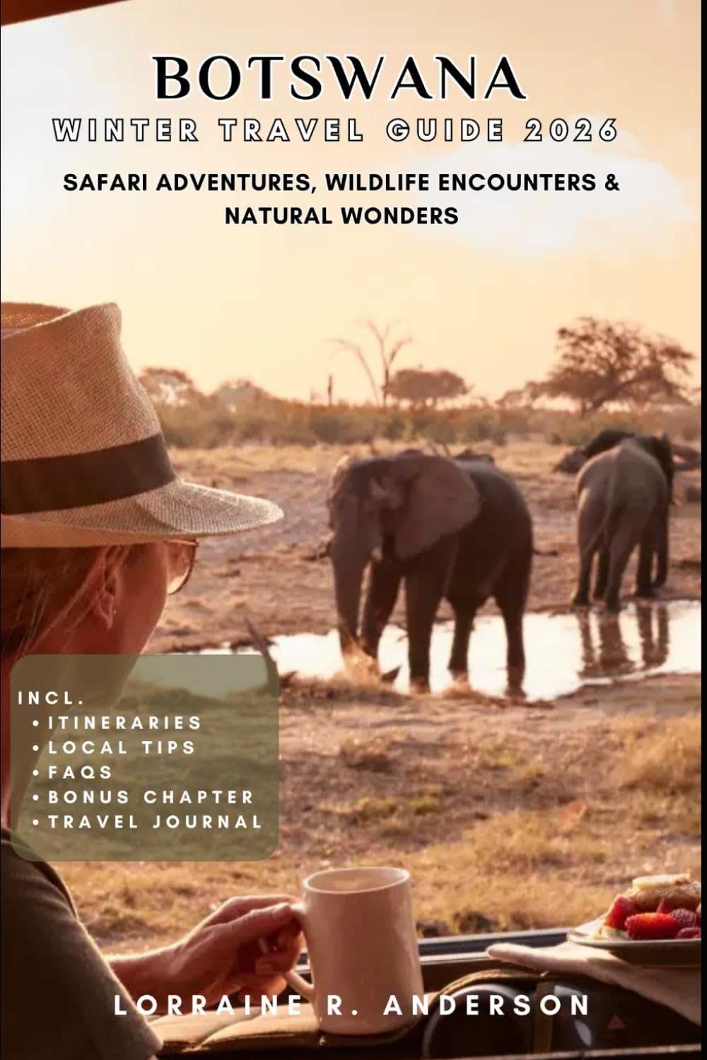 BOTSWANA WINTRE TRAVEL GUIDE 2026: Safari Adventures, Wildlife Encounters & Natural Wonders