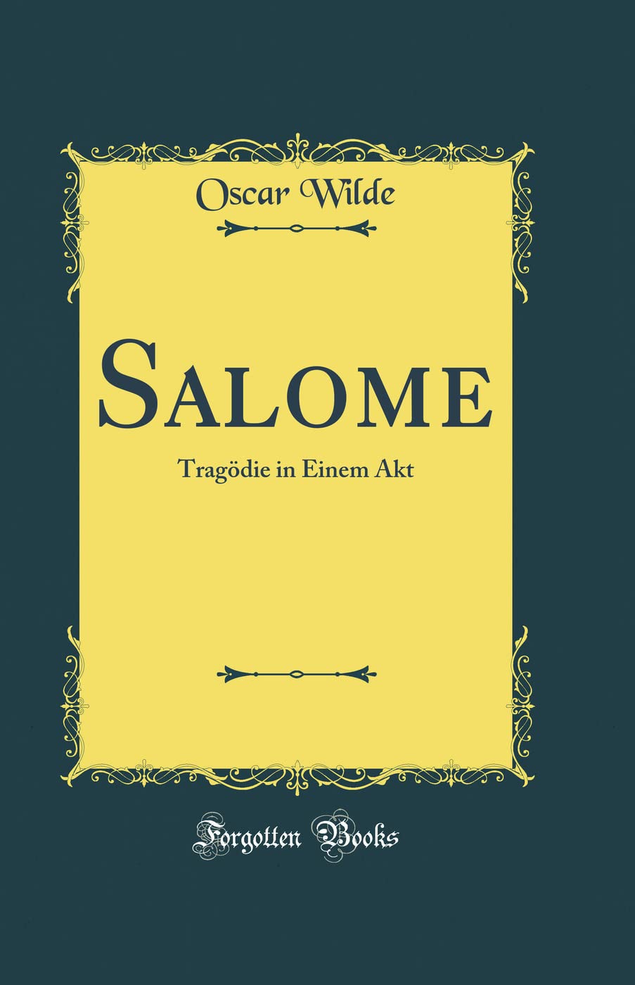 Salome: Tragödie in Einem Akt (Classic Reprint)