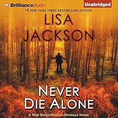Never Die Alone Audiobook By Lisa Jackson cover art