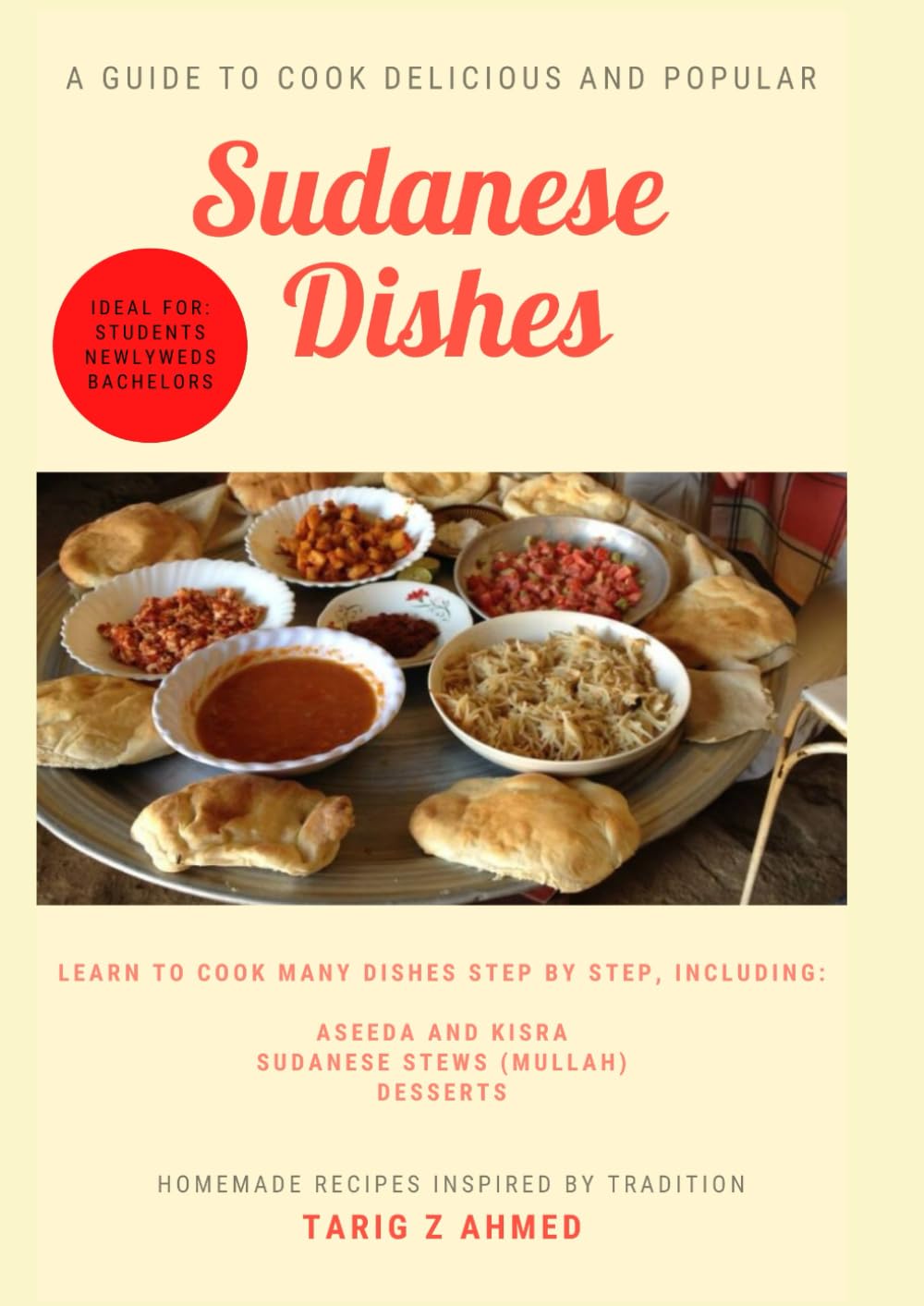 Sudanese Dishes: A Guide To Cook Delicious and Popular Dishes