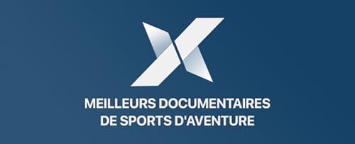 Meilleurs Documentaires de Sports d’Aventure