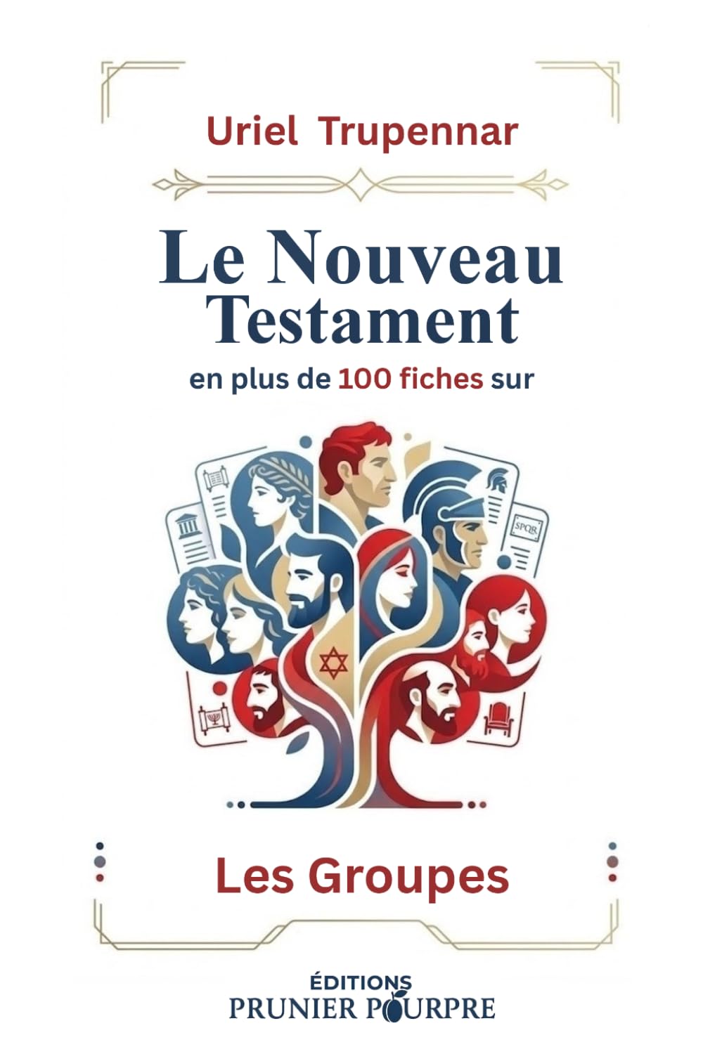 Le Nouveau Testament en plus de 100 fiches sur Les Groupes