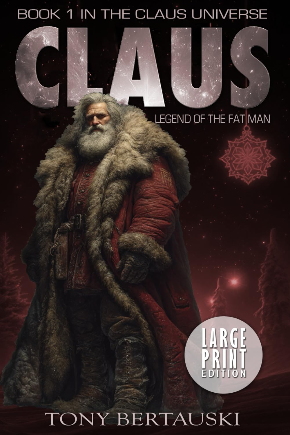 Claus: Legend of the Fat Man (A Science Fiction Adventure) (Large Print Edition) (Claus Universe)