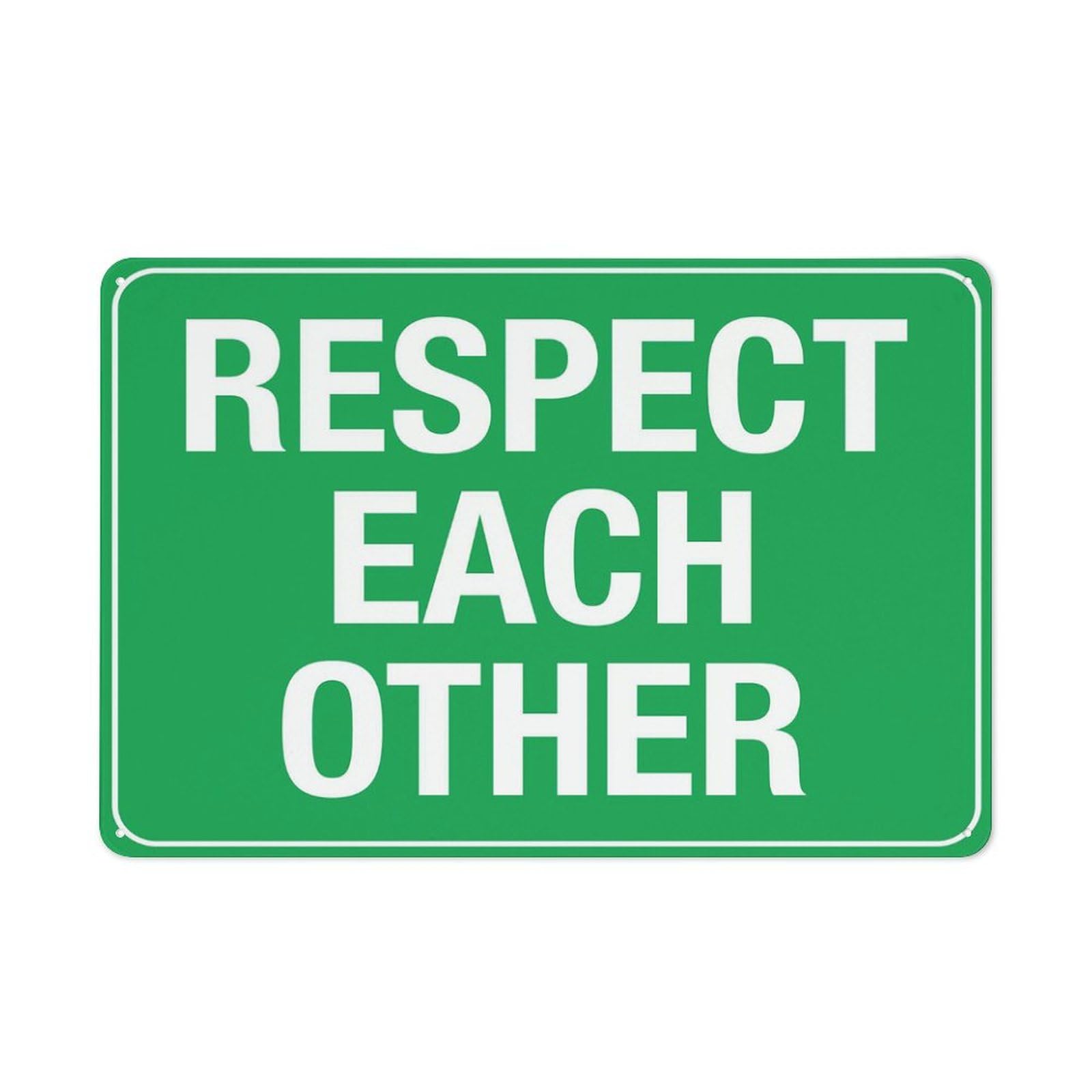 Respect Each Other Sign, 8x12 Inch UV-Printed Rust-Free Aluminum Yard Sign for Home, Business, Driveway Alert