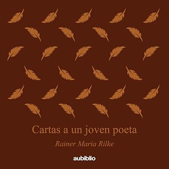 Cartas a un joven poeta [Letters to a Young Poet] Audio Libro por Rainer Maria Rilke episode artwork