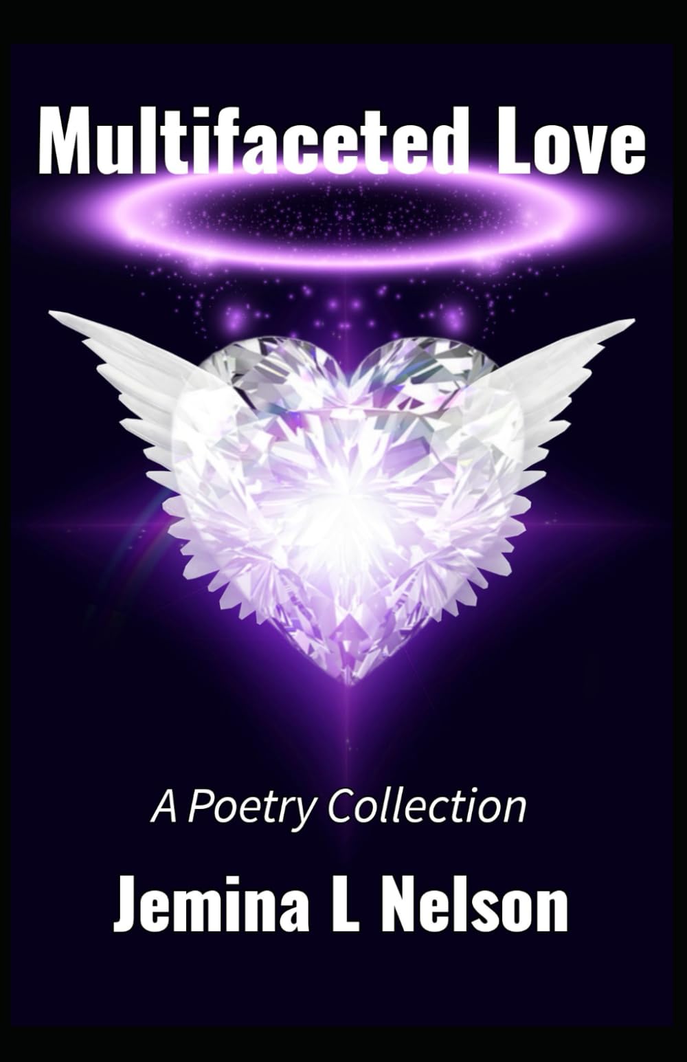 Multifaceted love: A poetry collection