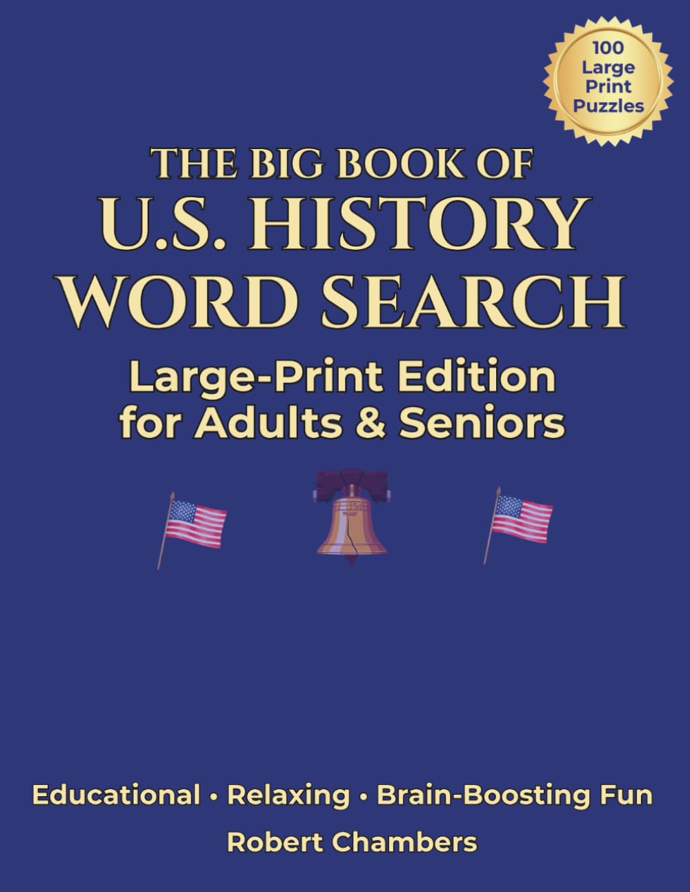 The Big Book of U.S. History Word Search Puzzles: Large Print Edition for Adults & Seniors