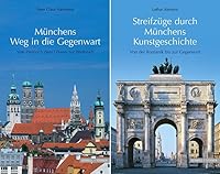 Jubilaumsset: Munchens Weg in Die Gegenwart - Von Heinrich Dem Lowen Zur Weltstadt / Streifzuge Durch Munchens Kunstgeschichte - Von Der Romanik Bis Z 3795420687 Book Cover