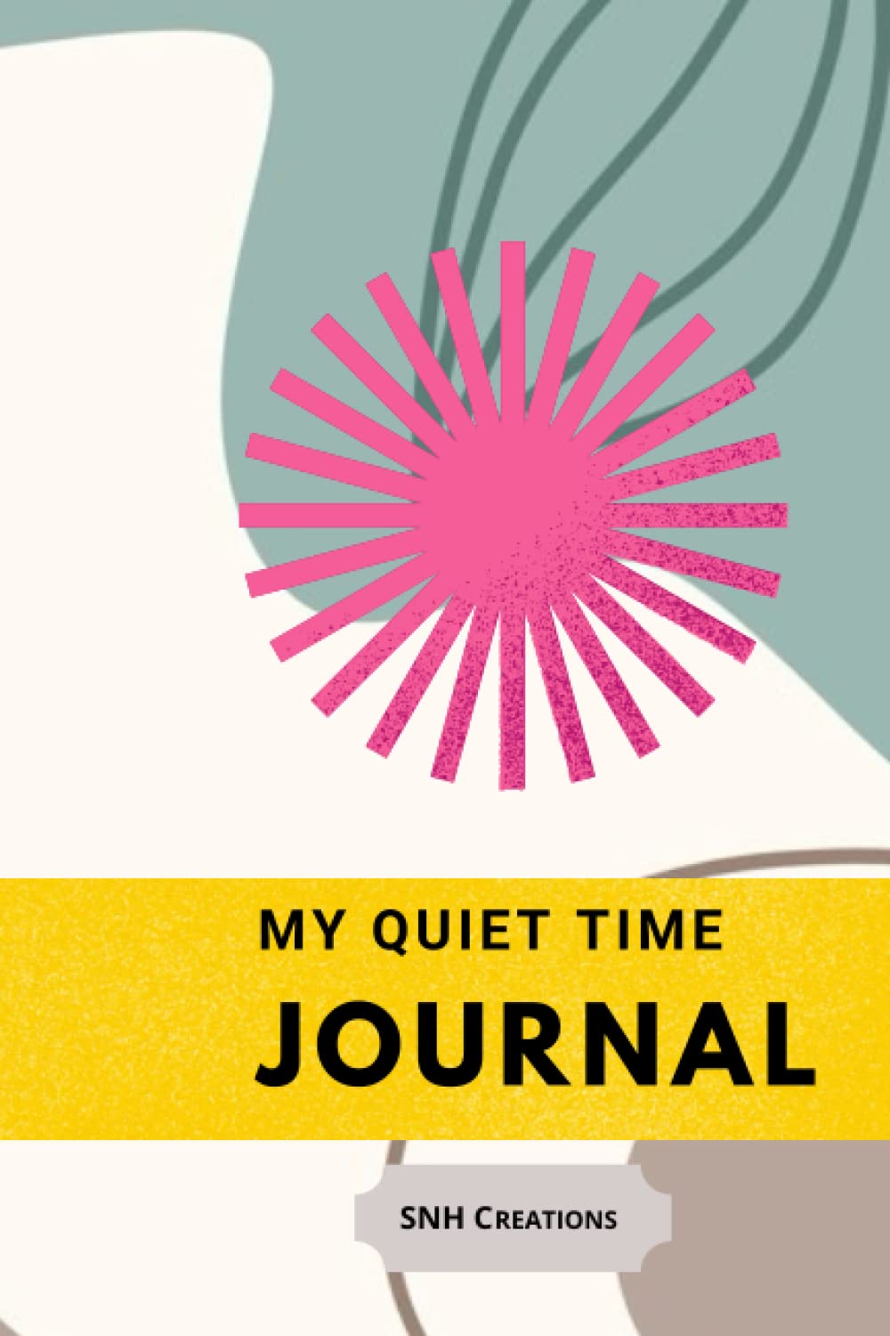 My Quiet Time Journal