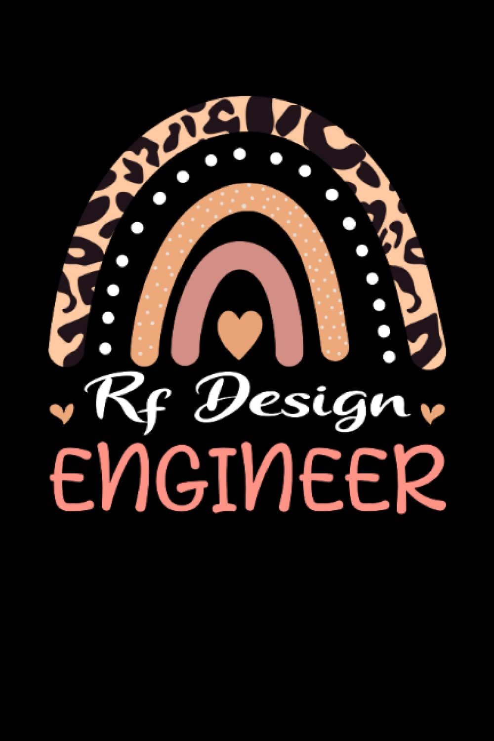 Rf Design Engineer Rainbow leopard Appreciation: Lined Notebook / Journal Gift , 120 Pages , 6X9 ,Soft Cover , Matte Finish