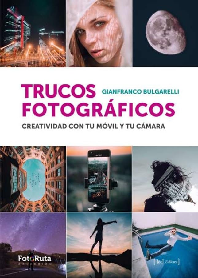 TRUCOS FOTOGRÁFICOS: Creatividad con tu móvil y tu cámara (FotoRuta)