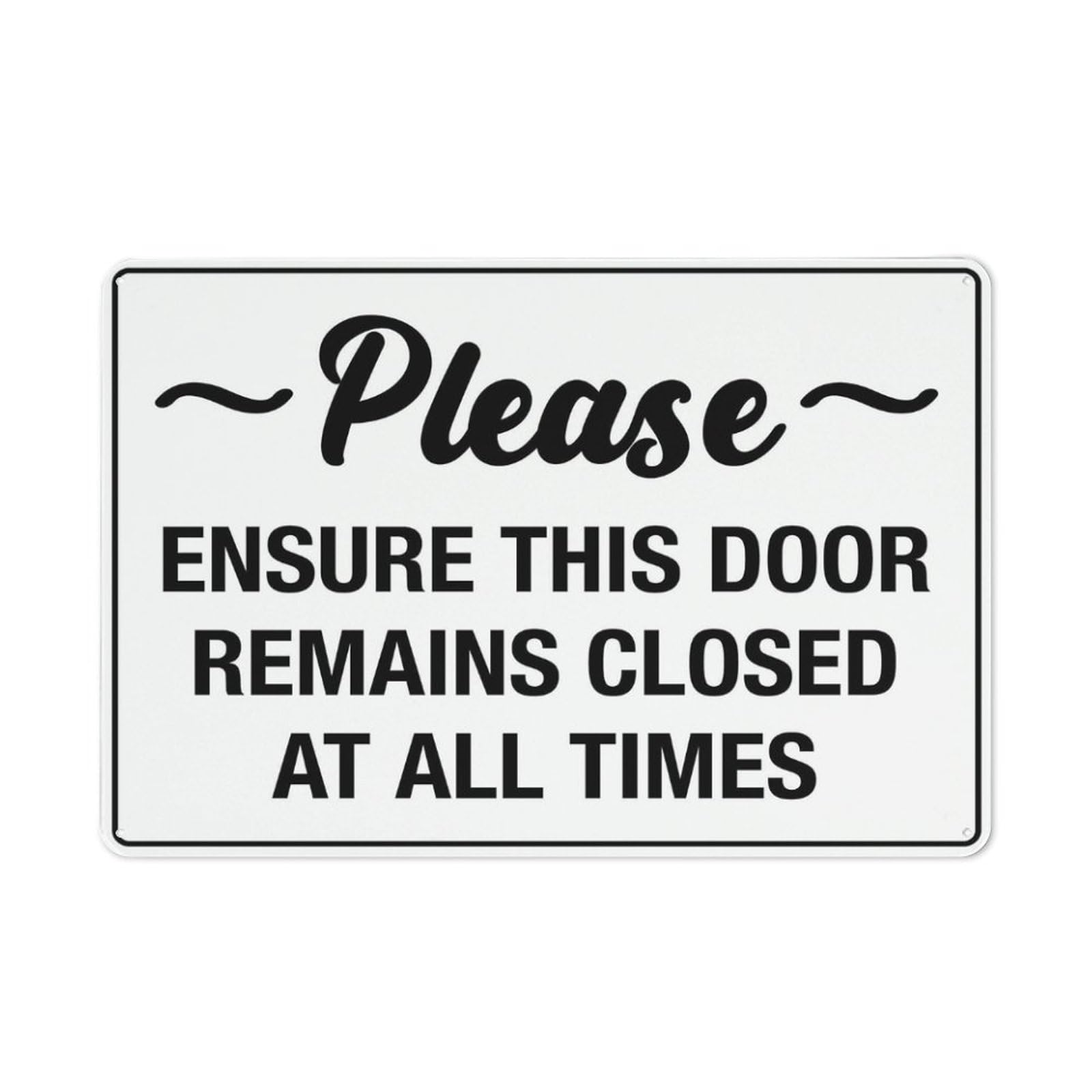 Please Ensure This Door Remains Closed Sign For House 12" X 8" Yard Sign, Premium Aluminum, Sun-Proof, Rust-Free