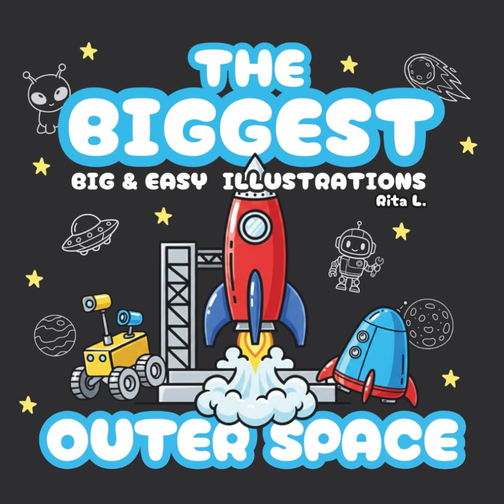 The Biggest Outer Space: Big and Easy Space Illustrations for Relaxing Coloring | Planets, Rockets, Astronauts, and Galactic Scenes (The Biggest Coloring Book Series)