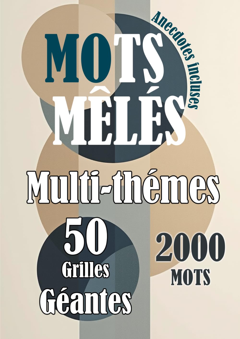 Mots Mêlés - Multi-thèmes: 50 grilles géantes - 2000 mots - Niveau difficile - format A4 - Anecdotes BONUS