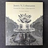 Jerry N. Uelsmann, Twenty-five Years: A Retrospective by James L. Enyeart (1982-12-06)