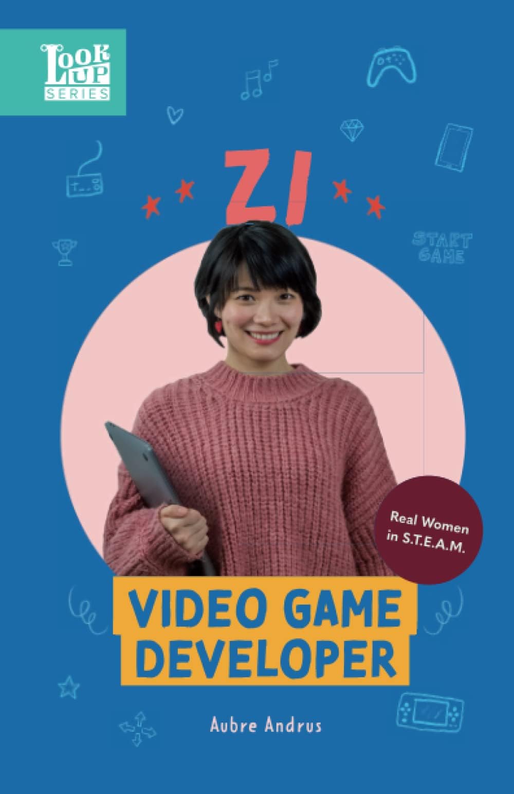 Zi, Video Game Developer: Real Women in STEAM: 2 (Look Up)
