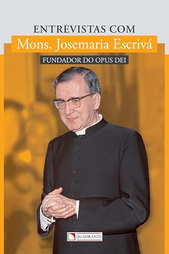 Entrevistas com Mons. Josemaria Escrivá