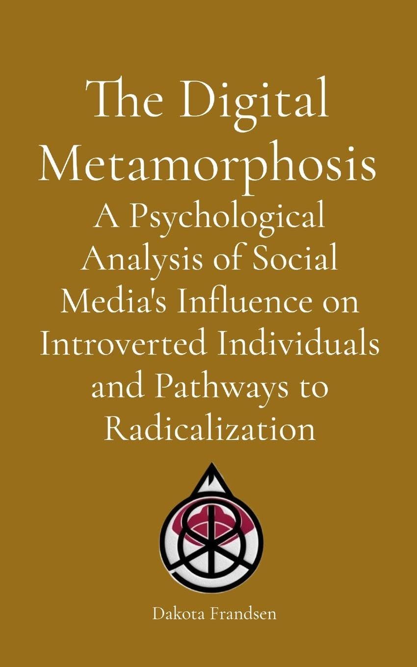 The Digital Metamorphosis: A Psychological Analysis of Social Media's Influence on Introverted Individuals and Pathways to Radicalization