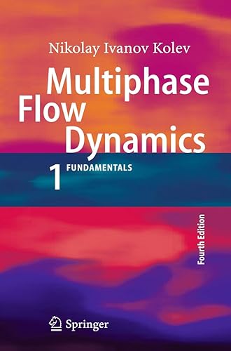 Multiphase Flow Dynamics 1: Fundamentals: Bk. 1 (Multiphase Flow Dynamics: Fundamentals)