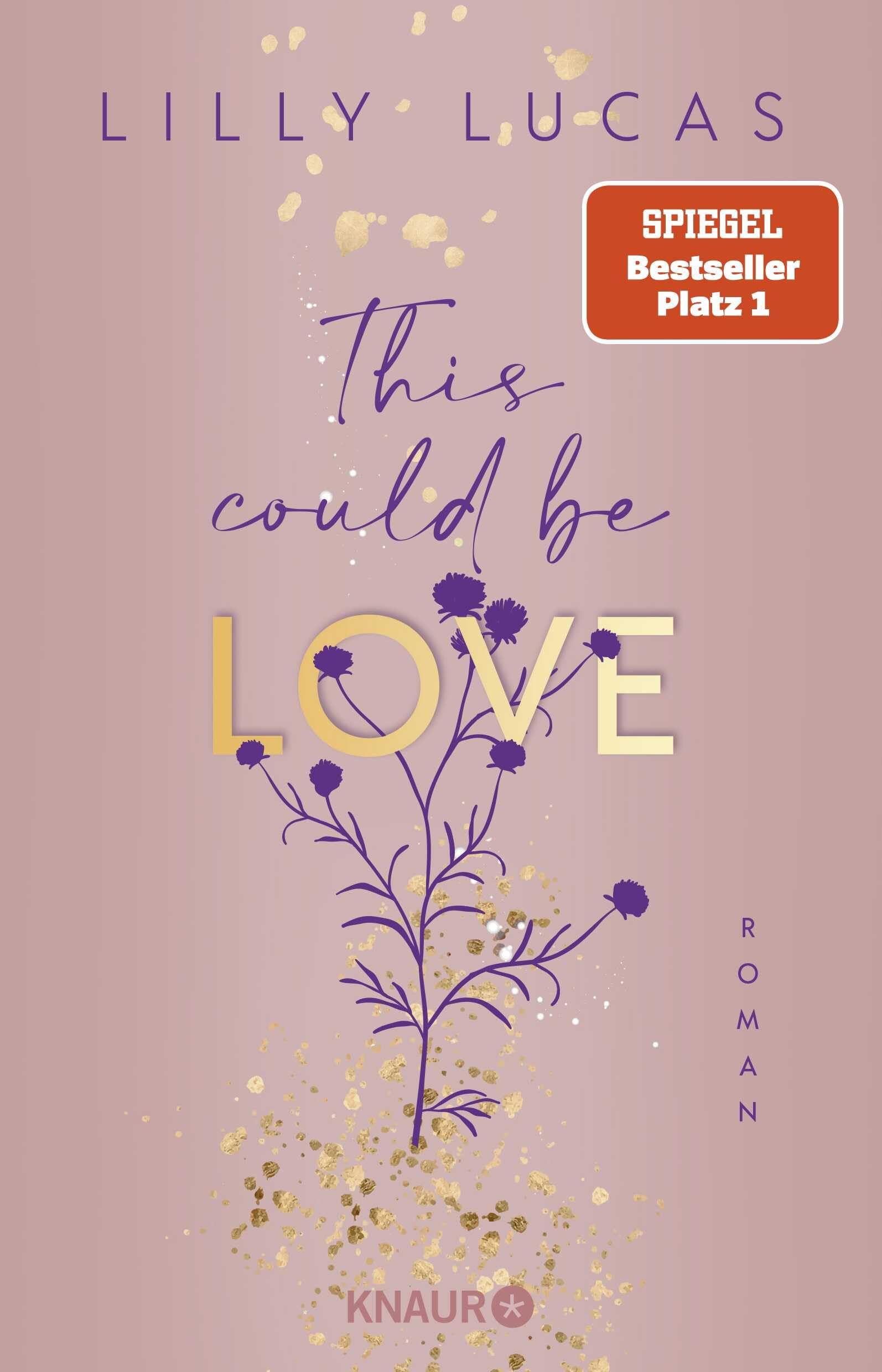 This could be love: Roman | Start der neuen New-Adult-Reihe und Nr.-1-Spiegel-Bestseller von Lilly Lucas