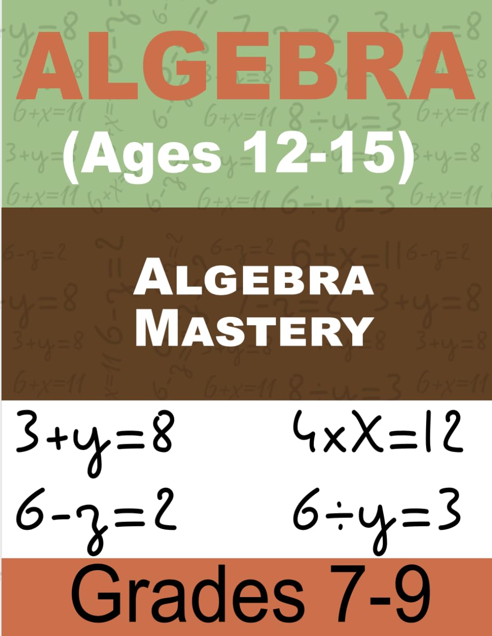 Algebra Mastery Math For Kids: Comprehensive Workbook for Beginners Ages 12-15